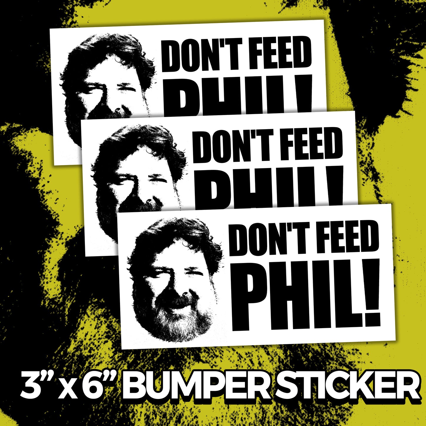 don't feed phil bumper sticker